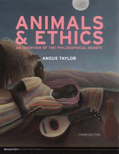 Animals And Ethics Third Edition 3rd Edition Angus Taylor