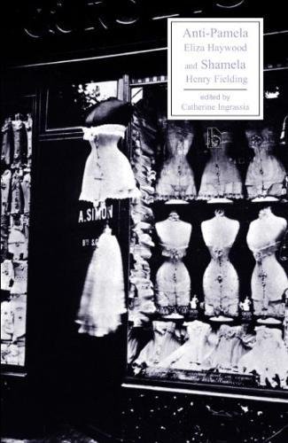 Antipamela And Shamela Eliza Haywood Henry Fielding Catherine Ingrassia