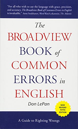 The Broadview Book Of Common Errors In English A Guide To Righting Wrongs 5th Edition 5th Edition Don Lepan