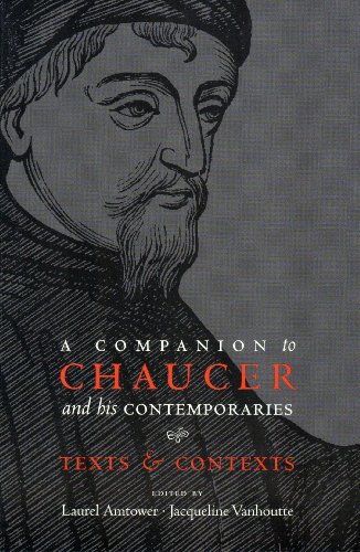 A Companion To Chaucer And His Contemporaries Texts And Contexts Laurel Amtower