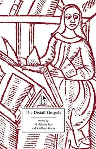 The Distaff Gospels A First Modern English Edition Of Les Vangiles Des Quenouilles Madeleine Jeay