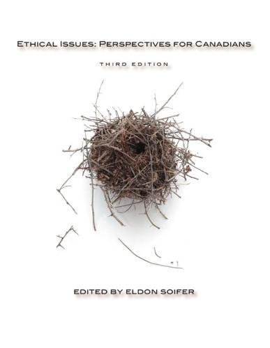 Ethical Issues Third Edition Perspectives For Canadians 3rd Edition Eldon Soifer