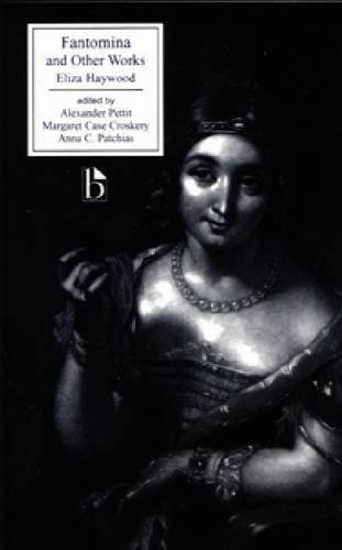 Fantomina And Other Works Eliza Haywood Alexander Pettit Margaret Case Croskery
