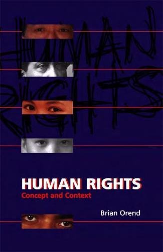 Human Rights Concept And Context Brian Orend