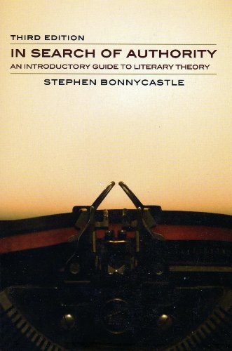 In Search Of Authority An Introductory Guide To Literary Theory 3rd Edition Stephen Bonnycastle