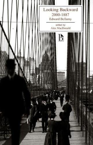 Looking Backwards From 2000 To 1887 Edward Bellamy Alex Macdonald
