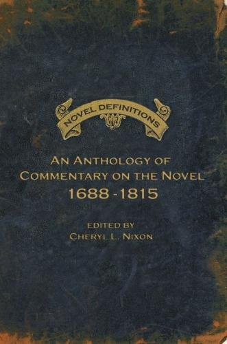 Novel Definitions An Anthology Of Commentary On The Novel 16881815 Cheryl L Nixon