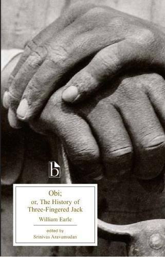 Obi Or The History Of Threefingered Jack William Earle Srinivas Aravamudan