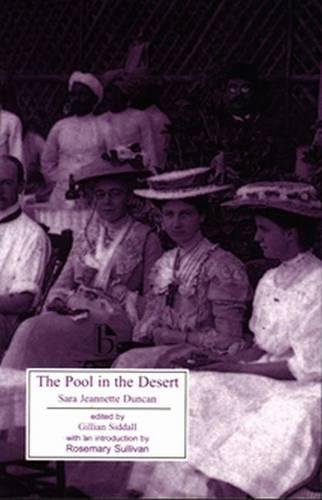 The Pool In The Desert Sara Jeannette Duncan Gillian Siddall