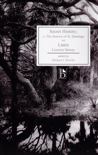 Secret History Or The Horrors Of St Domingo And Laura Lenora Sansay