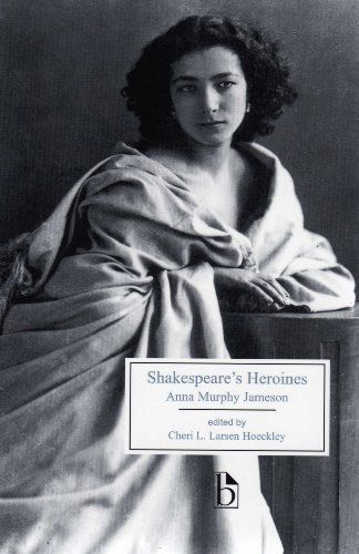 Shakespeares Heroines Or Characteristics Of Women Revised Ed Anna Murphy Jameson