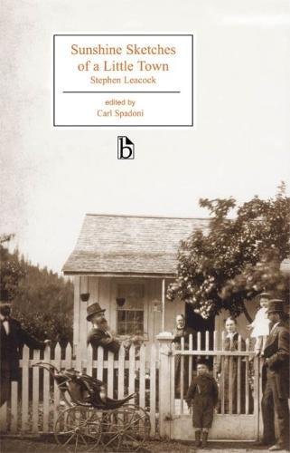 Sunshine Sketches Of A Little Town Stephen Leacock Carl Spadoni