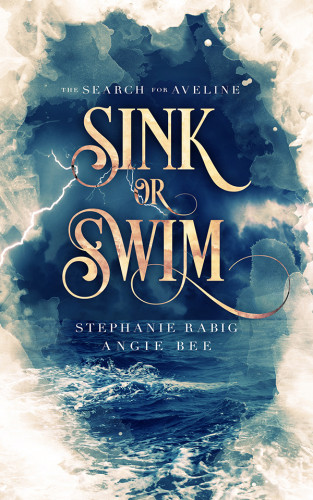 Sink Or Swim The Search For Aveline First Edition Stephanie Rabig