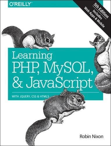 Learning Php Mysql Javascript With Jquery Css Html5 Early Release 5th 5th Edition Robin Nixon