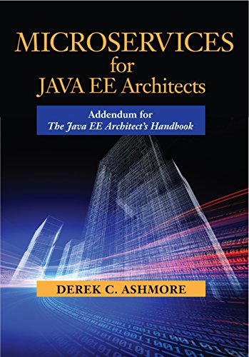 Microservices For Java Ee Architects Addendum For The Java Ee Architects Handbook 1st Edition Derek C Ashmore
