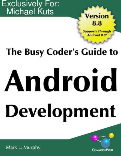 The Busy Coders Guide To Android Development Version 88 Mark L Murphy