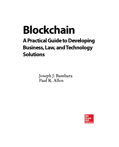 Blockchain A Practical Guide To Developing Business Law And Technology Solutions Joseph J Bambara