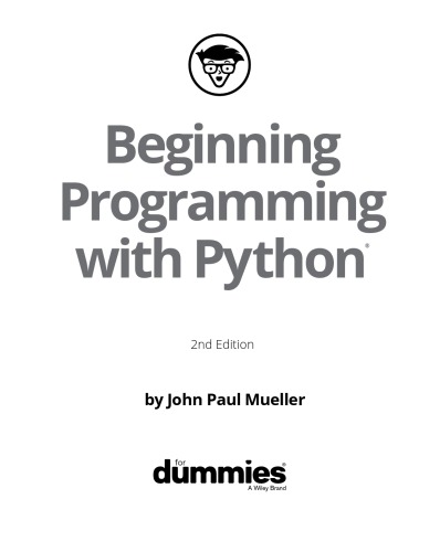 Beginning Programming With Python For Dummies 2nd Ed John Paul Mueller