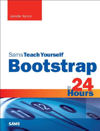 Bootstrap In 24 Hours Sams Teach Yourself Jennifer Kyrnin
