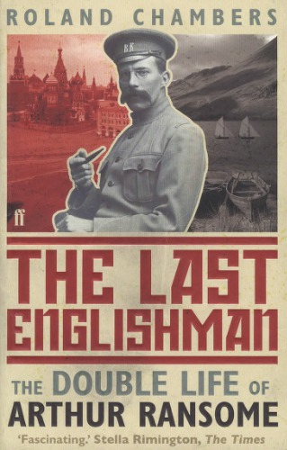 The Last Englishman The Double Life Of Arthur Ransome Chambers
