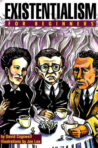 Existentialism For Beginners David Cogswell