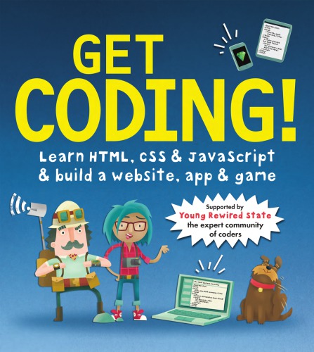 Get Coding Learn Html Css Javascript Build A Website App Game David Whitney