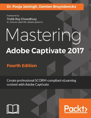 Mastering Adobe Captivate 2017 Bruyndonckx Damien Jaisingh Pooja