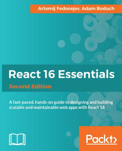 React 16 Essentials 2nd Boduch Adam Fedosejev Artemij