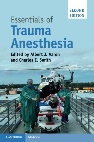 Essentials Of Trauma Anesthesia 2nd Edition Albert J Varon Charles E Smith