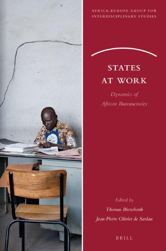 States At Work Dynamics Of African Bureaucracies Thomas Bierschenk