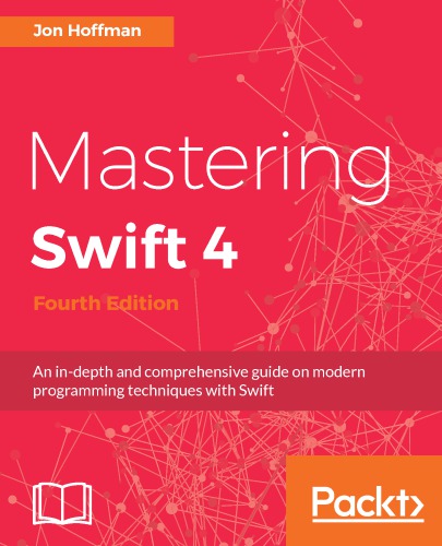 Mastering Swift 4 Jon Hoffman