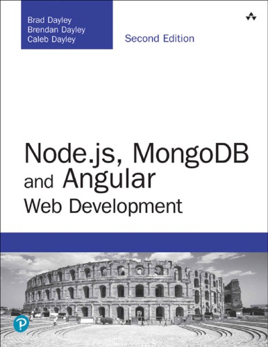 Nodejs Mongodb And Angular Web Development The Definitive Guide To Using The Mean Stack To Build Web Applications Developers Library 2nd Edition Brad Dayley Brendan Dayley Caleb Dayley