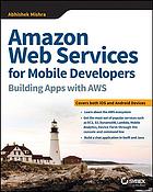 Amazon Web Services For Mobile Developers Building Apps With Aws Mishra