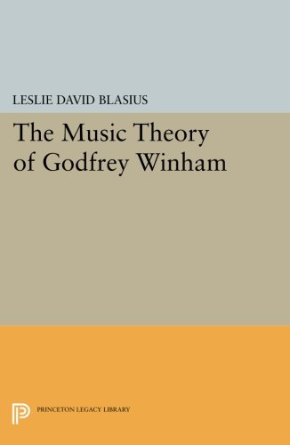 The Music Theory Of Godfrey Winham Leslie David Blasius