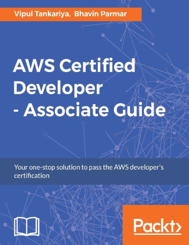 Aws Certified Developer Associate Guide Tankariya Vipul Parmar Bhavin