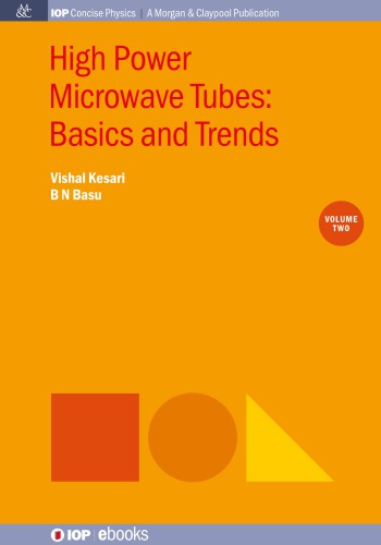 High Power Microwave Tubes Basics And Trends Vishal Kesari B N Basu