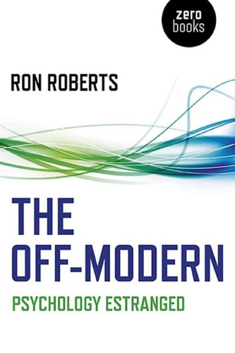 The Offmodern Psychology Estranged Ron Roberts