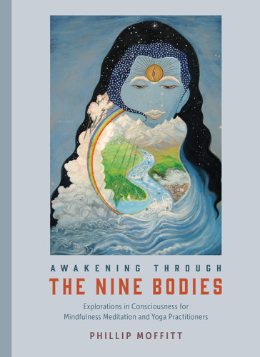 Awakening Through The Nine Bodies 1st Phillip Moffitt