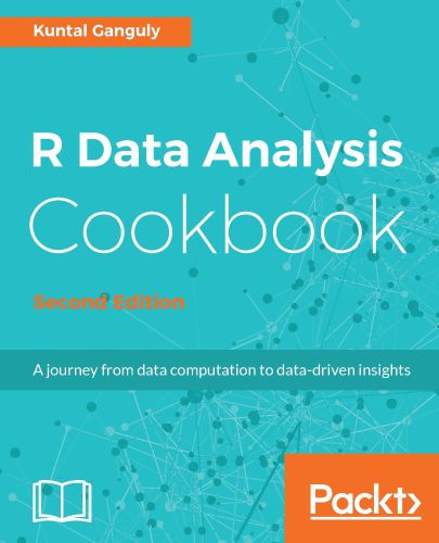 R Data Analysis Cookbook Second Edition 2nd Edition Kuntal Ganguly