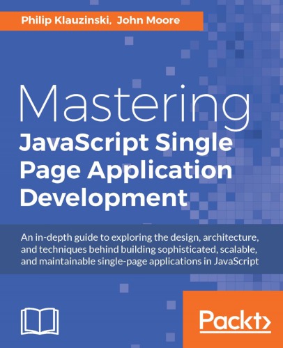 Mastering Javascript Single Page Application Development 1 Klauzinski