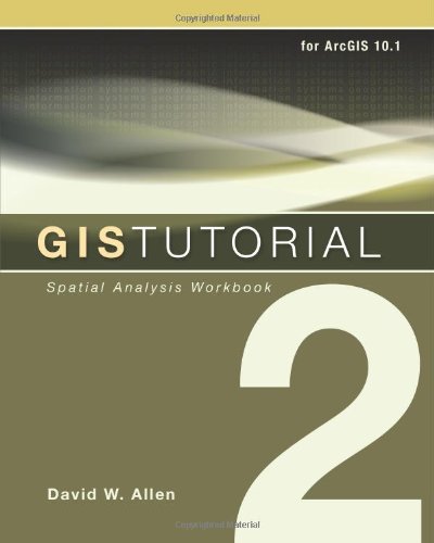 Gis Tutorial 2 Spatial Analysis Workbook 3rd Edition David W Allen