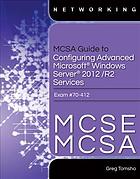 Mcsa Guide To Configuring Advanced Microsoft Windows Server 2012 R2 Services Exam 70412 Greg Tomsho