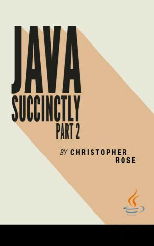 Java Succinctly Part 2 Christopher Rose