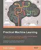 Practical Machine Learning Tackle The Realworld Complexities Of Modern Machine Learning With Innovative And Cuttingedge Techniques Gollapudi