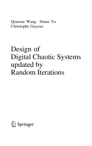 Design Of Digital Chaotic Systems Updated By Random Iterations Qianxue Wang