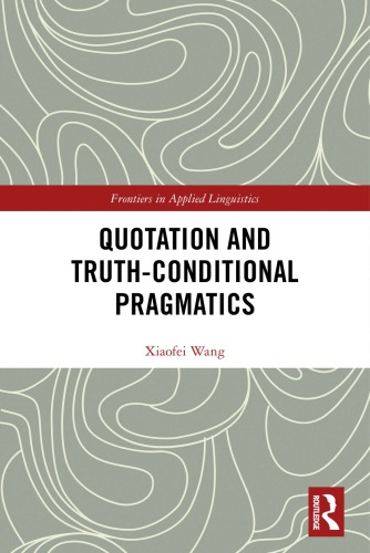 Quotation And Truthconditional Pragmatics Xiaofei Wang