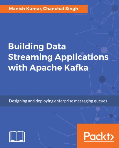 Building Data Streaming Applications With Apache Kafka Kumar
