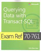 Exam Ref 70761 Querying Data With Transactsql Bengan Itzik