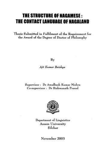 The Structure Of Nagamese The Contact Language Of Nagaland Ajit Kumar Baishya