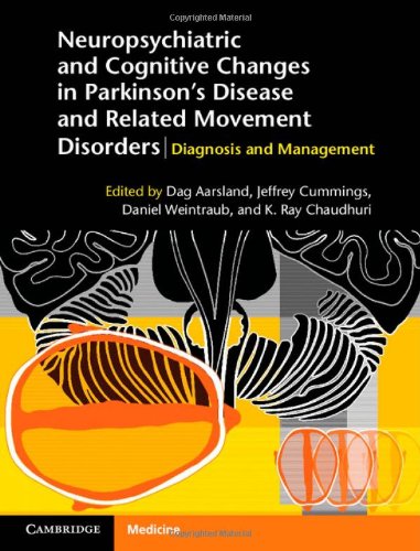 Neuropsychiatric And Cognitive Changes In Parkinsons Disease And Related Movement Disorders Diagnosis And Management 1st Edition Dag Aarsland